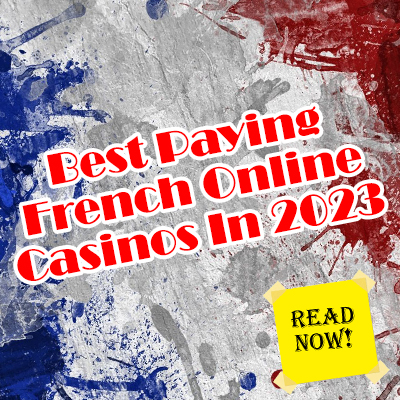 The Best Paying French Online Casinos